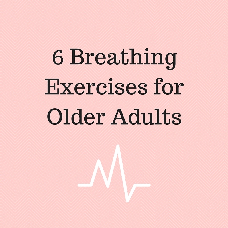6-breathing-exercises-for-older-adults